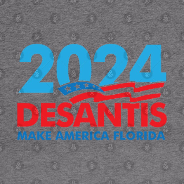 2024 Ron DeSantis for president by Aldebaran